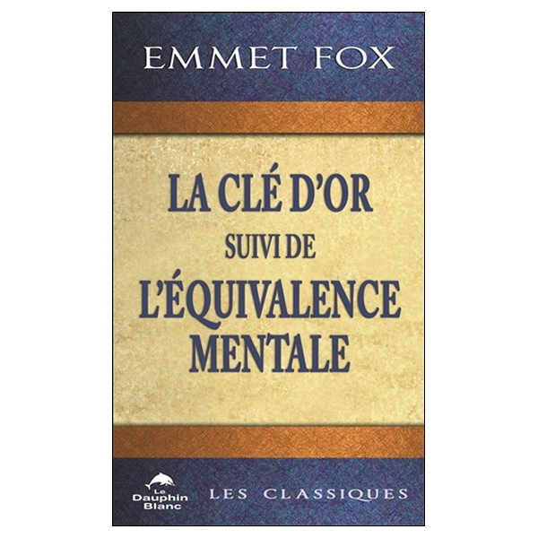 La Clé d'Or suivi de L'Equivalence mentale