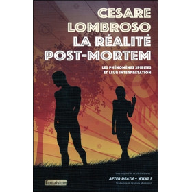 La réalité post-mortem - Les phénomènes spirites et leur interprétation