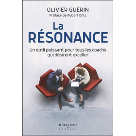La résonance - Un outil puissant pour tous les coachs qui désirent exceller