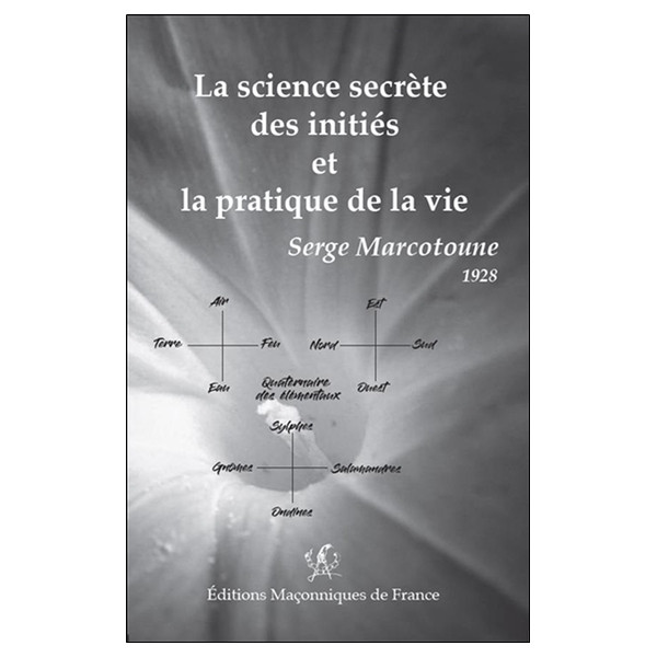 La science secrète des initiés et la pratique de la vie