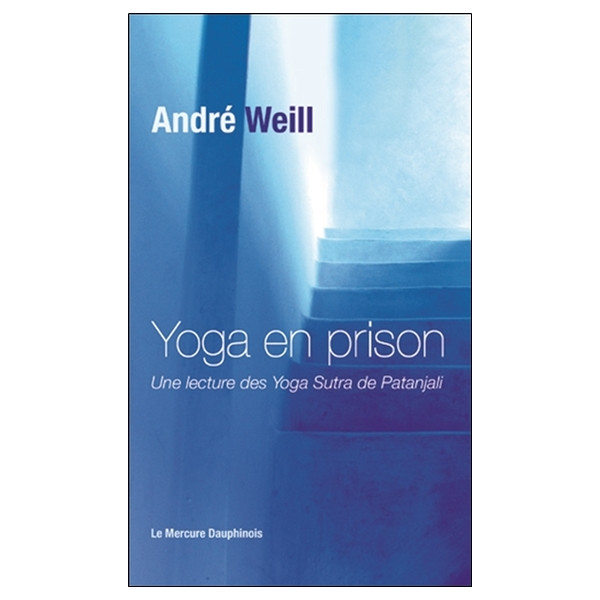 Yoga en prison - Une lecture des Yoga Sutra de Patanjali