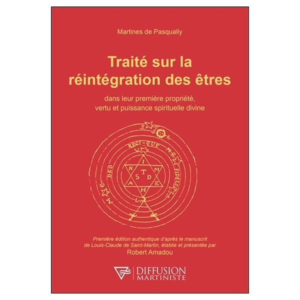 Traité sur la réintégration des êtres dans leur première propriété, vertu et puissance spirituelle divine