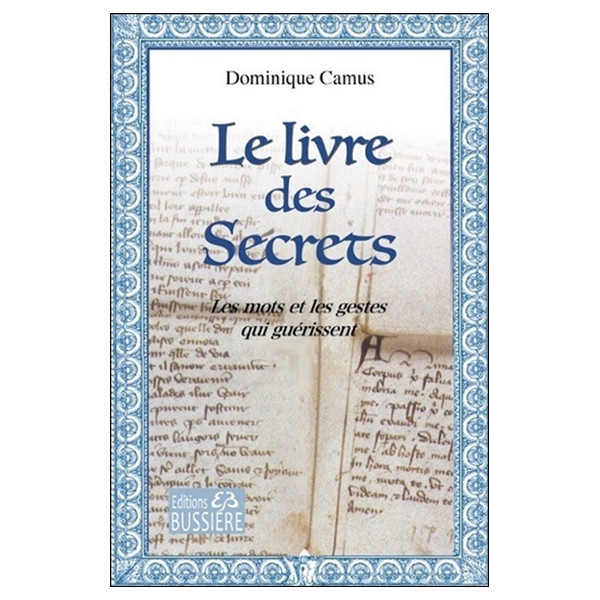 Le livre des Secrets - Les mots et les gestes qui guérissent