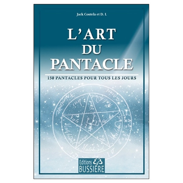 L'art du pantacle - 150 pantacles pour tous les jours