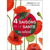 Les 4 saisons de la santé au naturel - Manuel de philosophie active