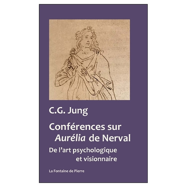 Conférences sur Aurélia de Nerval - De l'art psychologique et visionnaire