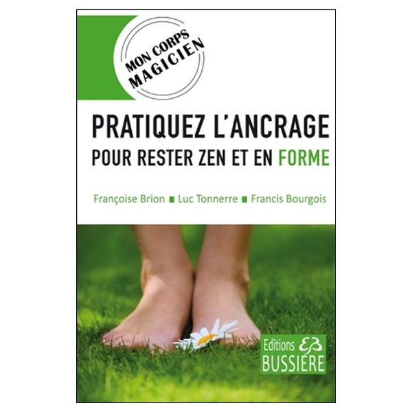 Pratiquez l'ancrage pour rester zen et en forme