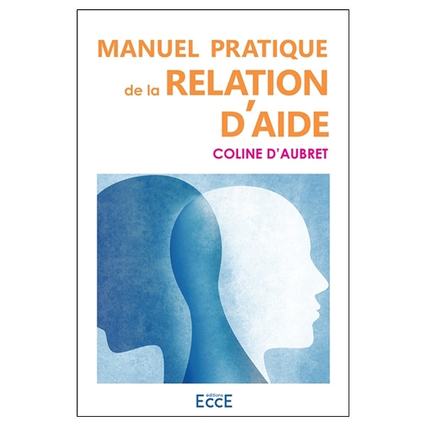 Manuel pratique de la relation d'aide