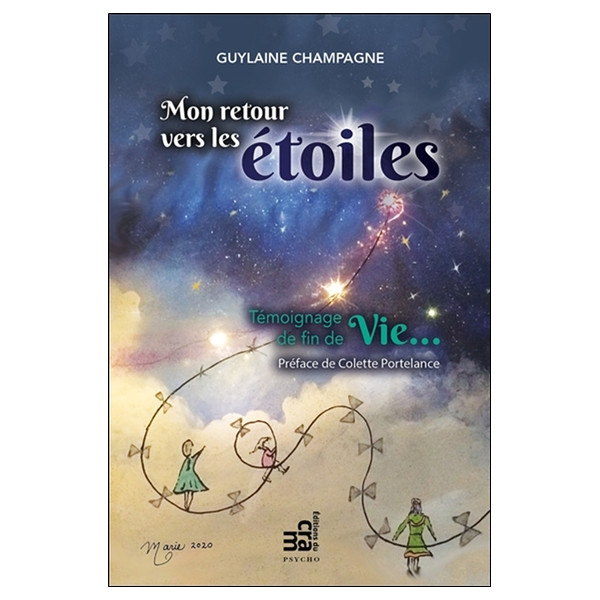 Mon retour vers les étoiles - Témoignage de fin de Vie...