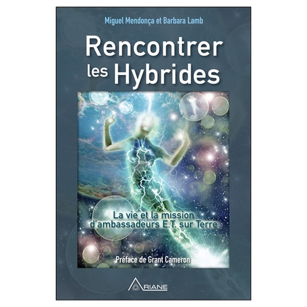 Rencontrer les Hybrides - La vie et la mission d'ambassadeurs E.T. sur Terre