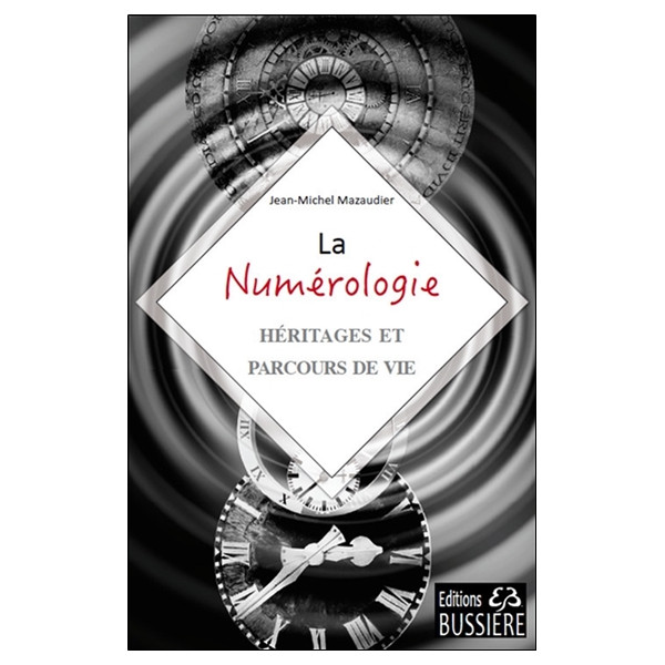 La Numérologie - Héritages et parcours de vie