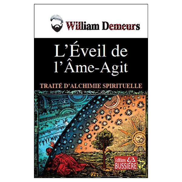 L'éveil de l'âme-agit - Traité d'alchimie spirituelle