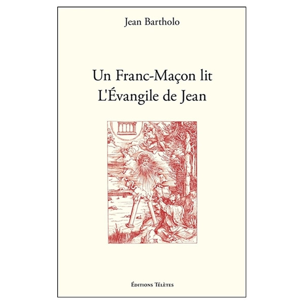 Un Franc-Maçon lit l'Evangile de Jean