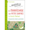 Le Maraîchage sur petite surface : la French Method