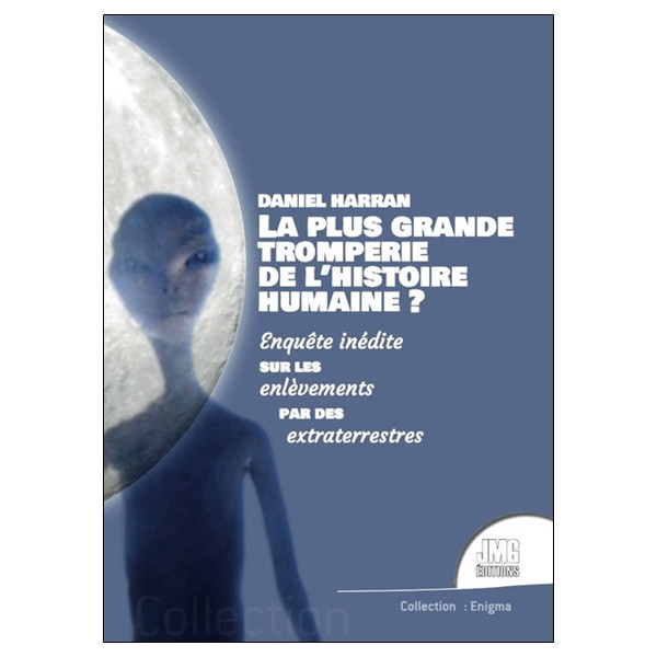 La plus grande tromperie de l'histoire humaine ? Enquête inédite sur les enlèvements par des extraterrestres