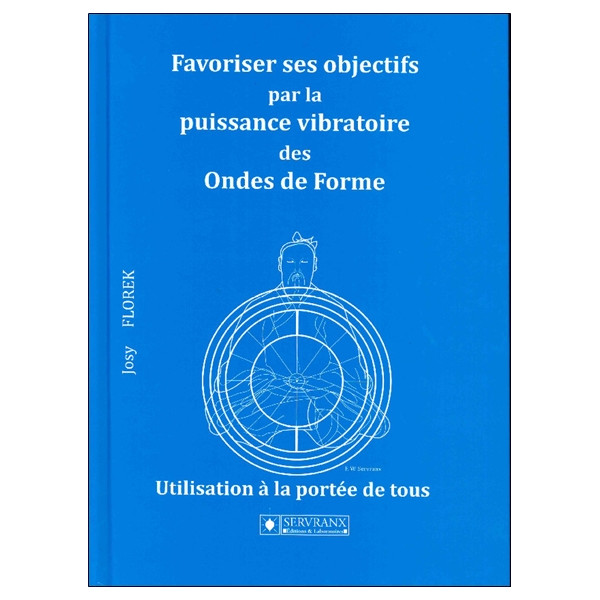 Favoriser ses objectifs par la puissance vibratoire des Ondes de Forme