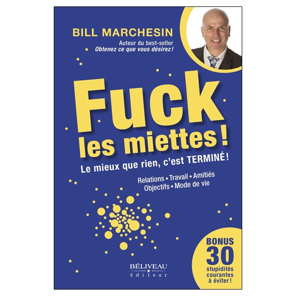 Fuck les miettes ! Le mieux que rien, c'est Terminé !