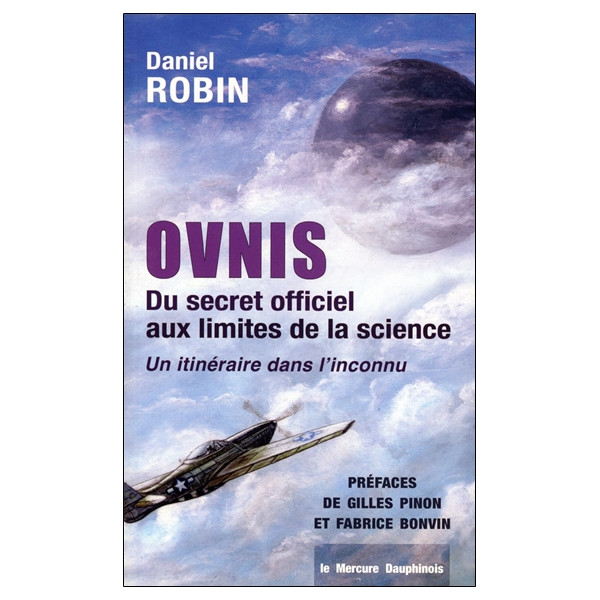 Ovnis - Du secret officiel aux limites de la science - Un itinéraire dans l'inconnu