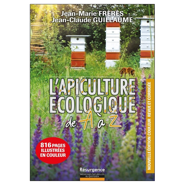 L'apiculture écologique de A à Z - 816 pages illustrées en couleur