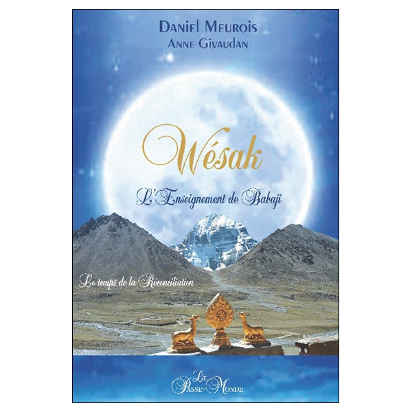 Wésak - L'Enseignement de Babaji - Le temps de la réconciliation