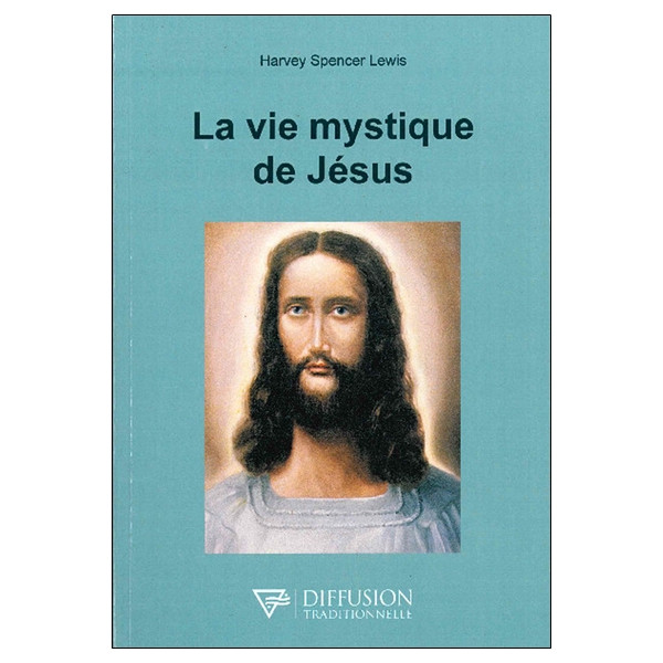 La vie mystique de Jésus