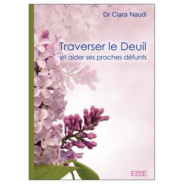 Traverser le Deuil et aider ses proches défunts