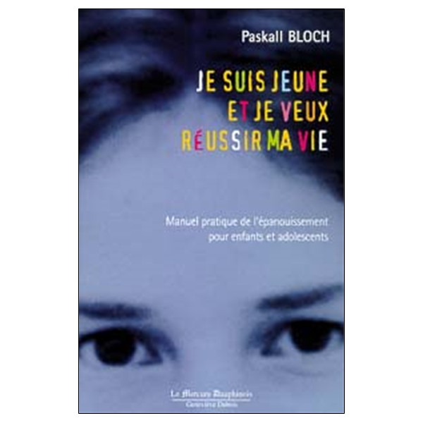 Je suis jeune et je veux réussir ma vie