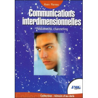 Communications interdimensionnelles - Médiumnité, channeling