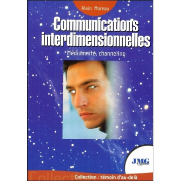 Communications interdimensionnelles - Médiumnité, channeling