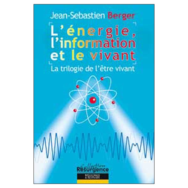 Énergie. l'information et le vivant