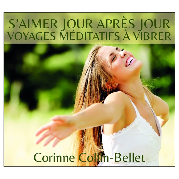 S'aimer jour après jour - Voyages méditatifs à vibrer - CD