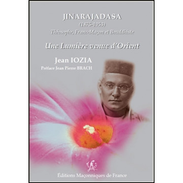Jinarajadasa (1875-1953) - Théosophe, Franc-Maçon et Bouddhiste - Une lumière venue d'Orient