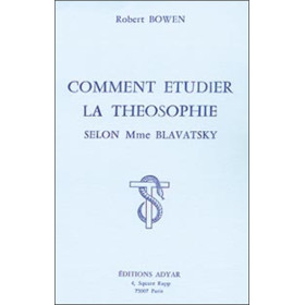 Comment étudier la Théosophie selon Blav.