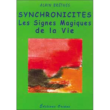 Synchronicités - Signes magiques de la vie
