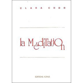 Méditation. sa pratique. ses buts