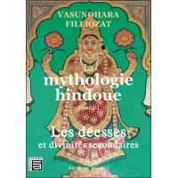 La mythologie hindoue Tome 3 - Les déesses et divinités secondaires