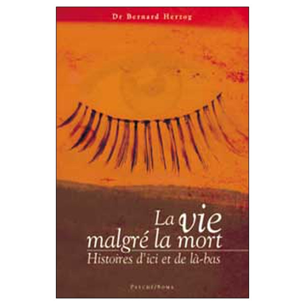 La Vie malgré la mort - Histoires d'ici et de là-bas