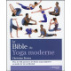 La Bible du Yoga moderne - Plus de 350 postures de Hatha Yoga