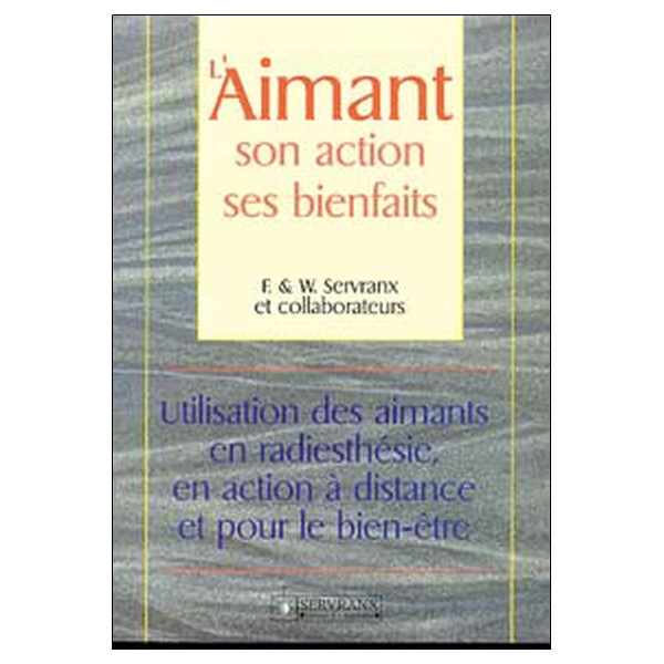 Aimant. son action. ses bienfaits