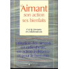 Aimant. son action. ses bienfaits