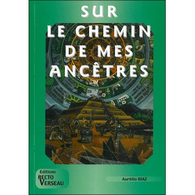 Sur le chemin de mes ancêtres