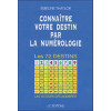 Connaître votre destin par la numérologie