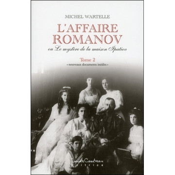 L'affaire Romanov ou Le mystère de la maison Ipatiev T2