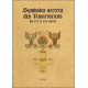 Symboles secrets des Rosicruciens des XVI° et XVII° siècles