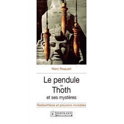Le pendule de Thoth et ses mystères