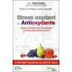 Stress oxydant et Antioxydants - Revue critique des processus