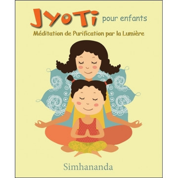 Jyoti pour enfants - Méditation de Purification par la Lumière - Livre + CD
