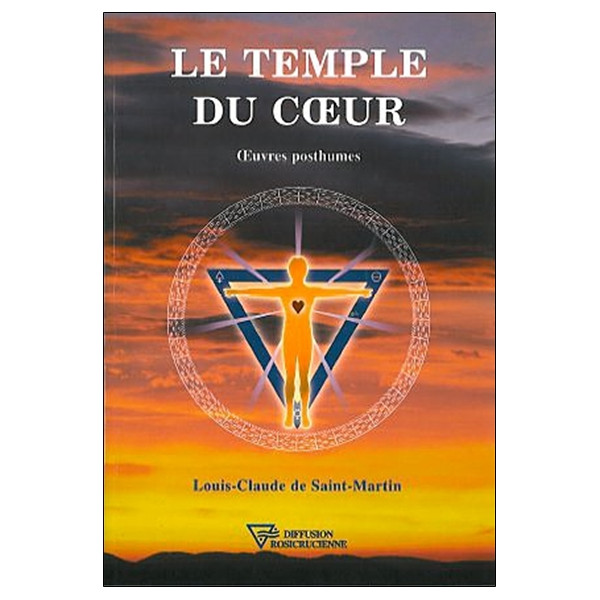 Le Temple du coeur - Oeuvres posthumes