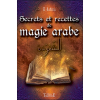 Secrets et recettes de magie arabe
