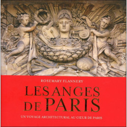 Les anges de Paris - Un voyage architectural au coeur de Paris